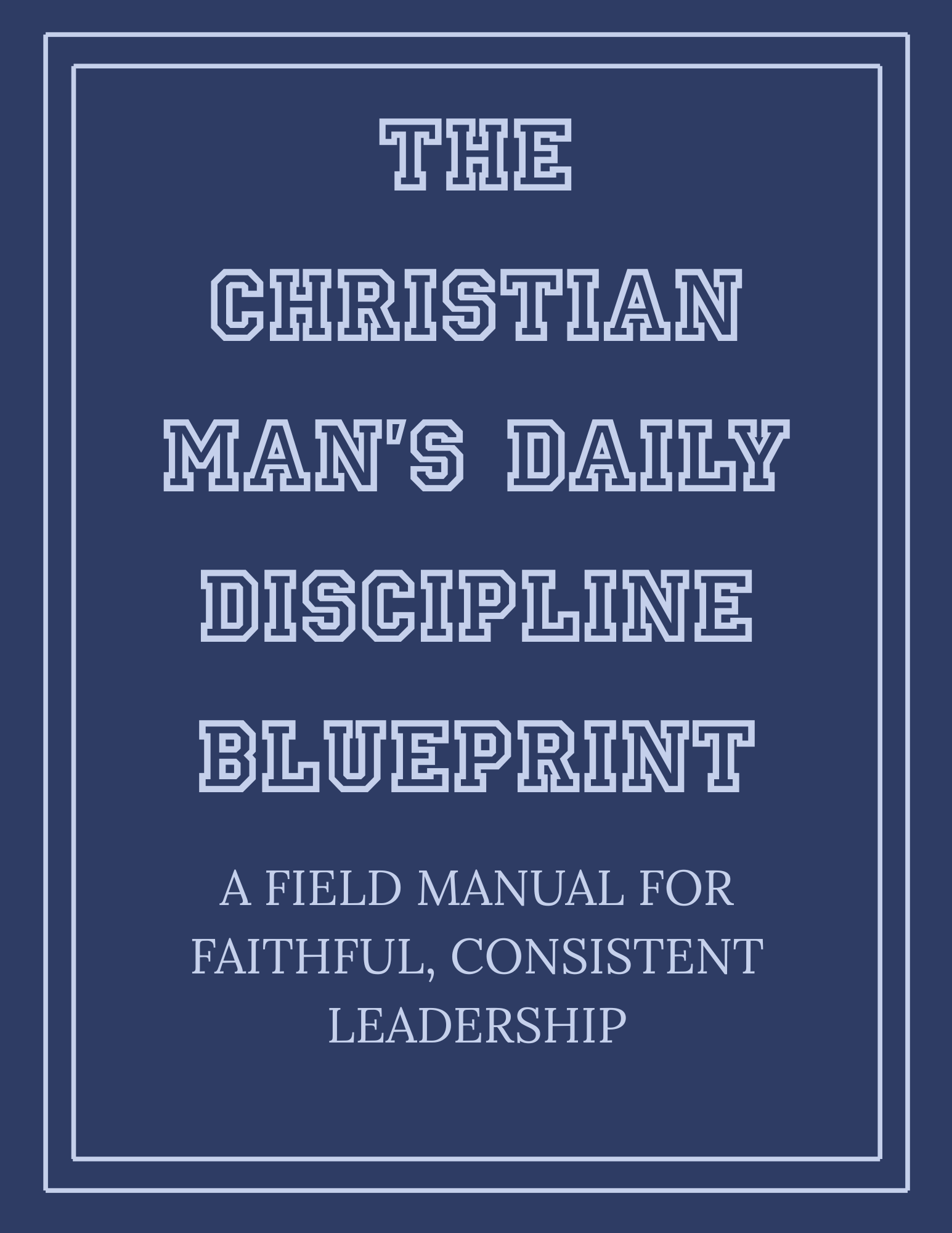 Christian Man's Daily Discipline Blueprint